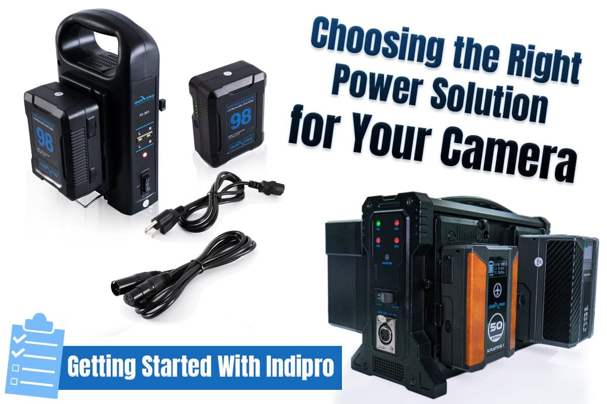 Getting Started with Indipro: Choosing the Right Power Solution for Your Camera